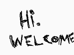 Drawn comment by Ronman®
"Hi. WELCOME"