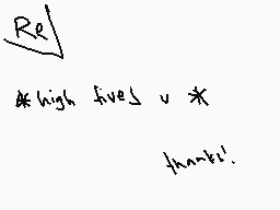 Drawn comment by ands
"high fives! * thanks!"