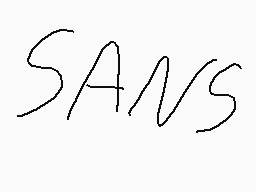 Drawn comment by NiD-NiGHTS
"SANS"