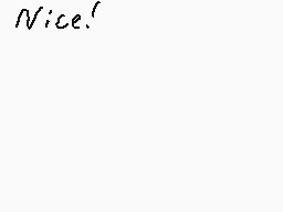 Drawn comment by 「NIGHTS」
"Nice!"