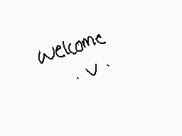 Drawn comment by ♠Stephy♠
"welcome"