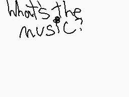 Drawn comment by Xmas64
"what's the music?"