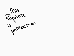 Drawn comment by ～Foggy～
"This flipnote is perfection"