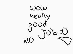 Drawn comment by (=w=)
"wow really good Job:0 k10"