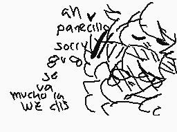 Drawn comment by (=w=)
"an panecillo socry Je mucha in we did"