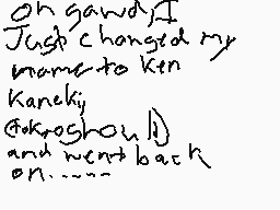 Drawn comment by ken kaneki