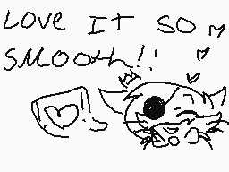 Drawn comment by Crystal
"LOVE IT SO SMOOTH!!"