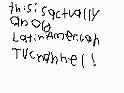 Drawn comment by SonicFan91
"this is actually an OLA LatinAmerican TV channel!"