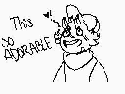 Drawn comment by 😔slëëpy😔
"This adorable"