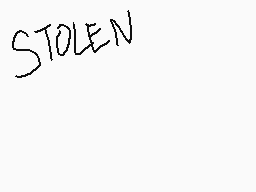 Drawn comment by ChampFlipz
"STOLEN"