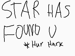 Drawn comment by StarLatias
"STAR HAS FOUND U *Hur Hark"