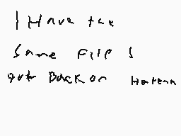 Drawn comment by tëhçhözëñ1
"Have the Same File & Get Back On Haxen"
