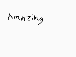 Drawn comment by Gen. Spaz
"Amazing"