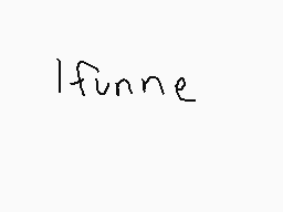 Drawn comment by ☆Himitsu☆
"Ifunne"