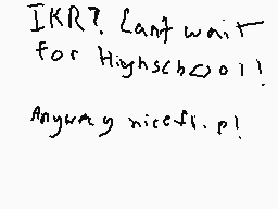 Drawn comment by Yoshi Bros
"IKR? Lant wait for Highschool11. Anyung nicefl.p!"