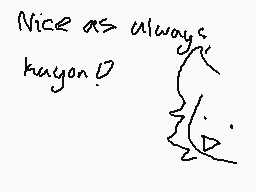 Drawn comment by DarkOne±
"Nice as always kayon?"