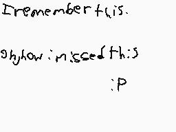 Drawn comment by Sophiea±
"I remember this. Oh how missed this? :P"