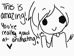 Drawn comment by TacoSprite
"This is amazing! You're really good at animating!"