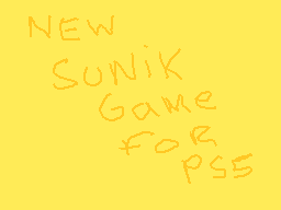 Drawn comment by Maki
"NEW SUNIK Game FOR PSS"