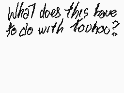 Drawn comment by Natsumi
"What does this have to do with Youhoo?"