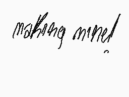 Drawn comment by Natsumi
"making minded"