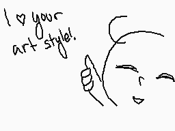 Drawn comment by ArrowFlare
"I love your art style!"