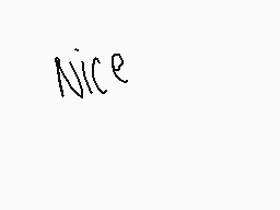 Drawn comment by Neon Ninja
"Nice"
