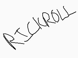 Drawn comment by Nareth
"RICKROLL"