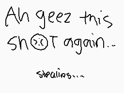 Drawn comment by ♥さんエリカ♥
"Ah geez this Sh×T again... stealings..."