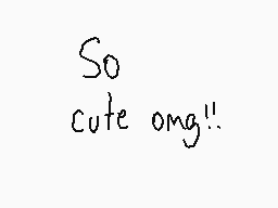 Drawn comment by Tege
"So cute omg!!"