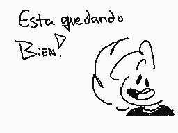 Drawn comment by FabrixiO
"Esta quedando Bien!"