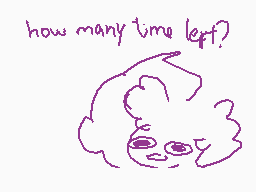 Drawn comment by Fabrixio
"how many time left?"