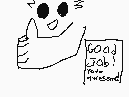 Drawn comment by Eragone
"Good Job! You're awesome!"