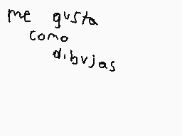 Drawn comment by ～☆ML★～
"me gusta como dibujas"