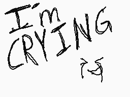 Drawn comment by HarperDerp
"I'm CRYING"