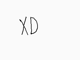 Drawn comment by Random♥G
"XD"