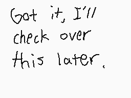 Drawn comment by ENDEⓇMⒶN❗Ⓐ
"Got it, I'll check over this later."