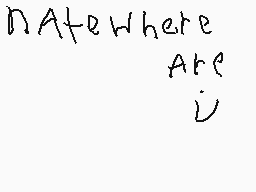 Drawn comment by maxx
"nAteWhere Are u"