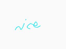 Drawn comment by ALEX
"nice"