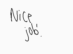 Drawn comment by PartyPizza
"Nice job."