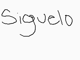 Drawn comment by Nicole.
"Siguelo"