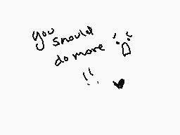 Drawn comment by $ìレ£ñ¢£
"you should do more"