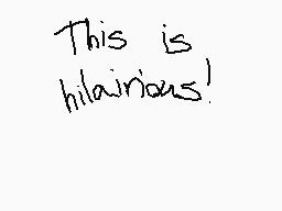 Drawn comment by MythoSpher
"This is hilarious!"