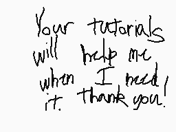 Drawn comment by MythoSpher
"Your tutorials will help me when I need it. Thank you."