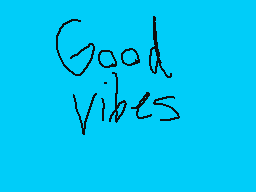 Drawn comment by MythoSpher
"Good Vibes"