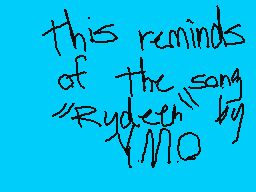 Drawn comment by MythoSpher
"This reminds of The song "Rudeeth" by YMO"