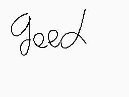 Drawn comment by Deathh
"geed"