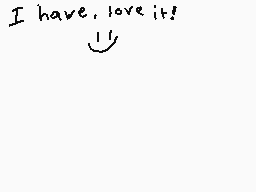 Drawn comment by flabbyfinn
"I have, love it!"