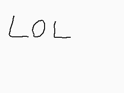 Drawn comment by Joseph1a1a
"LOL"