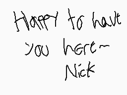 Drawn comment by Nick
"Happy to have you here. Nick"